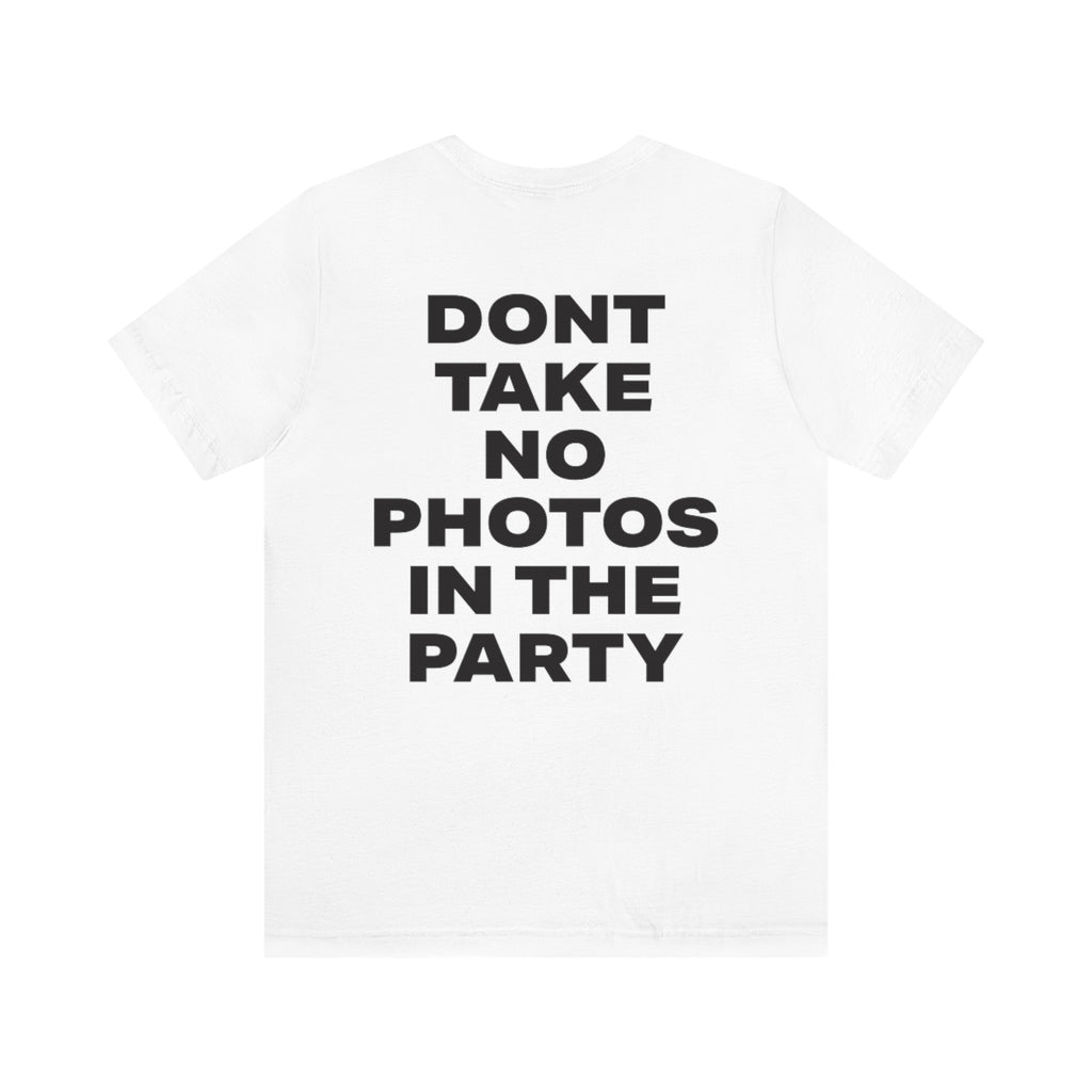 NO PHOTOS TEE WHITE