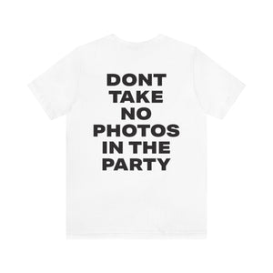 NO PHOTOS TEE WHITE